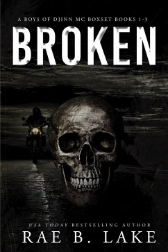 Broken: Boys of Djinn MC Boxset, 1-3 (eBook, ePUB) - Lake, Rae B.