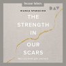 The Strength In Our Scars. Was uns... - Bild 1