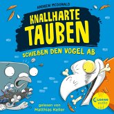 Knallharte Tauben schießen den Vogel ab / Knallharte Tauben Bd.3 (MP3-Download)