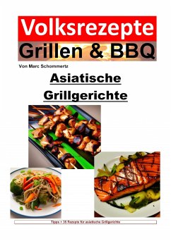 Volksrezepte Grillen & BBQ - Asiatische Grillgerichte (eBook, ePUB) - Schommertz, Marc