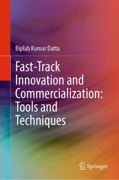 Fast-Track Innovation and Commercialization: Tools and Techniques (eBook, PDF) - Datta, Biplab Kumar