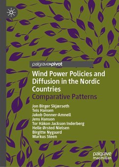 Wind Power Policies and Diffusion in the Nordic Countries (eBook, PDF) - Skjærseth, Jon Birger; Hansen, Teis; Donner-Amnell, Jakob; Hanson, Jens; Inderberg, Tor Håkon Jackson; Nielsen, Helle Ørsted; Nygaard, Birgitte; Steen, Markus