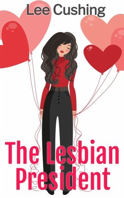 The Lesbian President (Girls Kissing Girls, #7) (eBook, ePUB) - Cushing, Lee