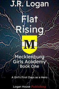 Cover Flat Rising (MECKLENBURG GIRLS ACADEMY, #1) (eBook, ePUB)