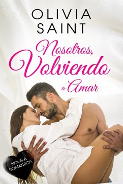 Cover Nosotros, Volviendo a Amar: Novela Romantica (Tentaciones Prohibidas, #6) (eBook, ePUB)