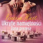 Ukryte namiętności: Żona prezesa – opowiadanie erotyczne (MP3-Download)