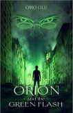 Orion And The Green Flash (orion series, #1) (eBook, ePUB)