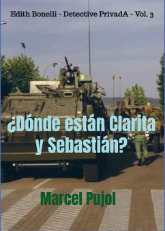 ¿Dónde están Clarita y Sebastián? (Edith Bonelli - Detective PrivadA, #3) (eBook, ePUB) - Pujol, Marcel