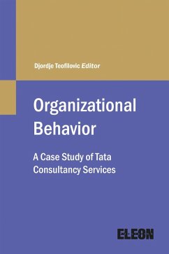 Cover Organizational Behavior: A Case Study of Tata Consultancy Services (Organizational Behaviour) (eBook, ePUB)