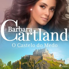 O Castelo do Medo (A Eterna Coleção de Barbara Cartland 48) (MP3-Download) - Cartland, Barbara