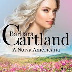 A Noiva Americana (A Eterna Coleção de Barbara Cartland 69) (MP3-Download)