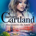 Horizontes do Amor (A Eterna Coleção de Barbara Cartland 53) (MP3-Download)