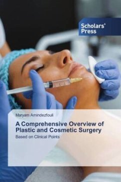 A Comprehensive Overview of Plastic and Cosmetic Surgery - Amindezfouli, Maryam