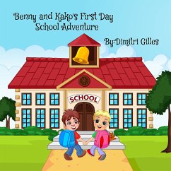 Benny And Kako First Day School Adventure (fixed-layout eBook, ePUB) - Gilles, Dimitri