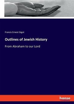 Outlines of Jewish History - Gigot, Francis Ernest