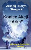 Koniec Akcji "Arka" (eBook, ePUB)