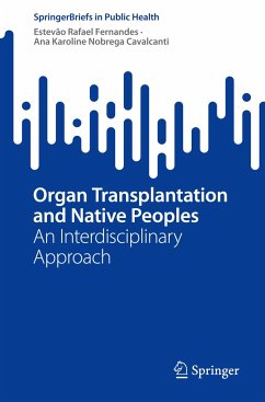 Organ Transplantation and Native Peoples - Fernandes, Estevão Rafael;Nobrega Cavalcanti, Ana Karoline