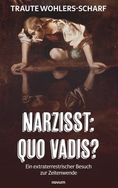 Narzisst: Quo vadis? - Wohlers-Scharf, Traute