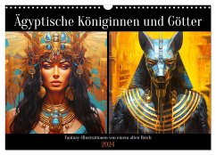 Ägyptische Königinnen und Götter. Fantasy-Illustrationen von einem alten Reich (Wandkalender 2024 DIN A3 quer), CALVENDO Monatskalender