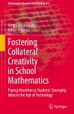 Fostering Collateral Creativity in School Mathematics