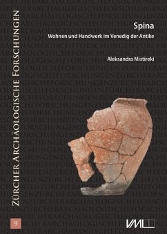 Spina - Wohnen und Handwerk im Venedig der Antike - Mistireki, Aleksandra