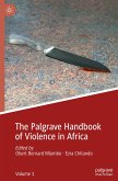 The Palgrave Handbook of Violence in Africa