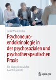 Psychoneuroendokrinologie in der psychosozialen und psychotherapeutischen Praxis