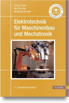 Elektrotechnik für Maschinenbau und Mechatronik - Flegel, Georg;Birnstiel, Karl;Nerreter, Wolfgang