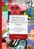 The Politics of Speech in Later Twentieth-Century Poetry