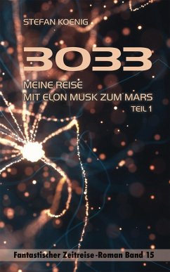 3033 - Meine Reise mit Elon Musk zum Mars Teil 1 - Koenig, Stefan