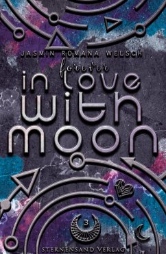 Forever in Love with Moon (Moon Reihe 3) - Welsch, Jasmin Romana