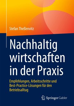 Nachhaltig wirtschaften in der Praxis - Theßenvitz, Stefan