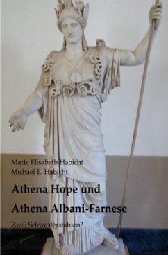 Athena Hope und Athena Albani-Farnese - Habicht, Michael E.