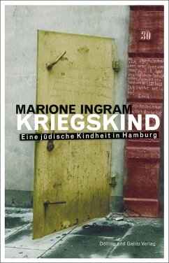 KRIEGSKIND. Eine jüdische Kindheit in Hamburg - Ingram, Marione