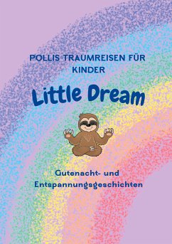 Pollis Traumreisen für Kinder (eBook, ePUB) - Polli-Holstein, Sandra