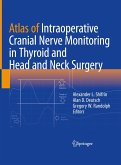 Atlas of Intraoperative Cranial Nerve Monitoring in Thyroid and Head and Neck Surgery (eBook, PDF)