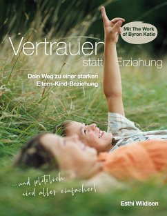 Vertrauen statt Erziehung (eBook, ePUB) - Wildisen, Esthi