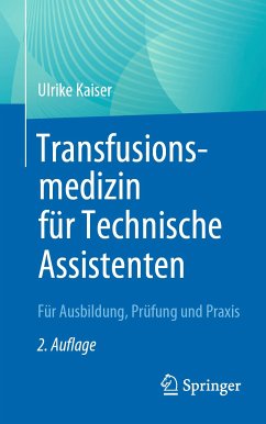 Transfusionsmedizin für Technische Assistenten (eBook, PDF) - Kaiser, Ulrike