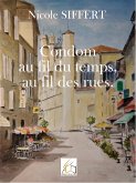 Condom au fil du temps, au fil des rues (eBook, ePUB)