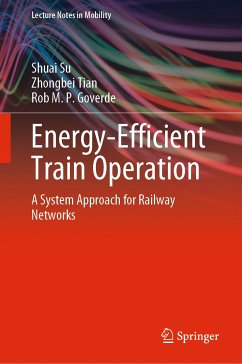 Energy-Efficient Train Operation (eBook, PDF) - Su, Shuai; Tian, Zhongbei; Goverde, Rob M. P.