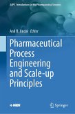 Pharmaceutical Process Engineering and Scale-up Principles (eBook, PDF)