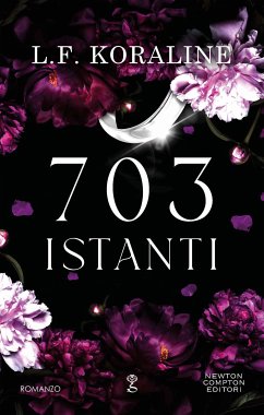 703 istanti (eBook, ePUB) - Koraline, L.F.