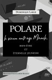 POLARE, le sérum anti-âge Miracle