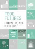 Food Futures: Ethics, Science and Culture