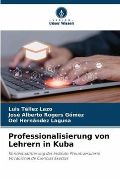 Professionalisierung von Lehrern in Kuba - Tellez Lazo, Luis;Rogers Gómez, José Alberto;Hernández Laguna, Oel