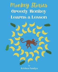 Monkey Stories: Greedy Monkey Learns a Lesson - Pandya, Krishna