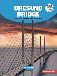 Oresund Bridge and Other Great Building Feats - Jackson, Tom