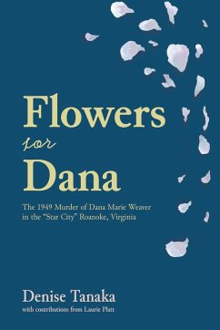 Flowers for Dana - Tanaka, Denise; Platt, Laurie