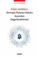 Kripto Varliklarin Sermaye Piyasasi Hukuku Acisindan Degerlendirilmesi - Akif Demirbas, Ahmet