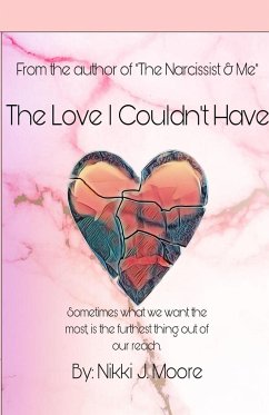 The Love I Couldn't Have - Moore, Nikki J.